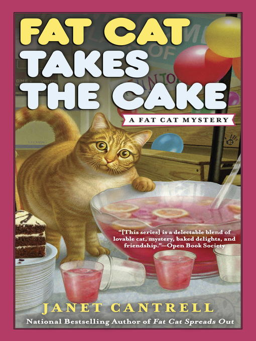 Title details for Fat Cat Takes the Cake by Janet Cantrell - Available